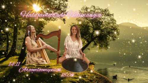 ✨ Haldjametsade Helimaagia koos Eve Krautmanni ja Aura Alasega ✨